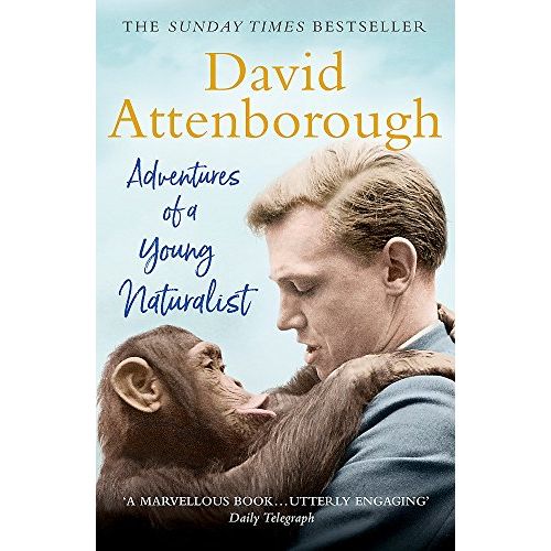 David Attenborough Adventures of a Young Naturalist: SIR DAVID ATTENBOROUGH'S ZOO QUEST EXPEDITIONS