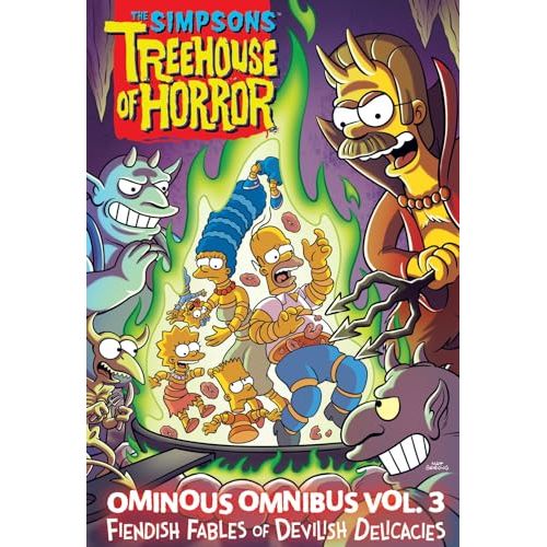 The Simpsons Treehouse of Horror Ominous Omnibus Vol. 3 | Fiendish Fables of Devilish Delicacies (Volume 3) - Graphic Novel Horror Comedy Collection