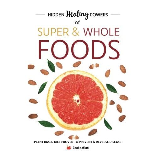 Hidden Healing Powers Of Super & Whole Foods, JoyFull(HB), Whole Foods Plant- Based Diet Plan 3 Books Collection Set