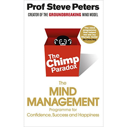 The Chimp Paradox Book: The Mind Management by Prof Steve Peters, To Help You Achieve Success, Confidence and Happiness