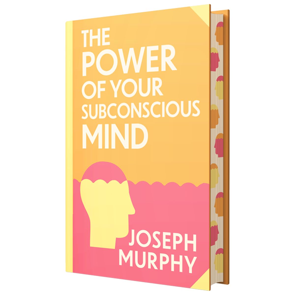 The Power of Your Subconscious Mind by Joseph Murphy (Deluxe Hardback Sprayed Edge Edition)