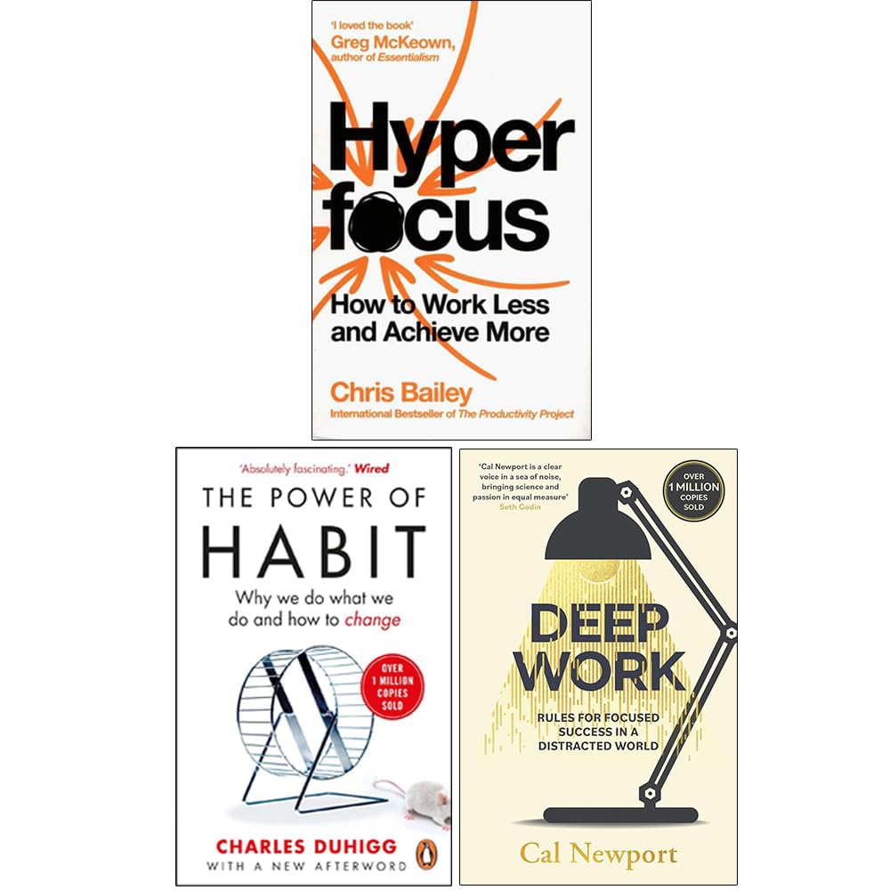 Hyperfocus, The Power of Habit, Deep Work 3 Books Collection Set by Chris Bailey, Cal Newport
