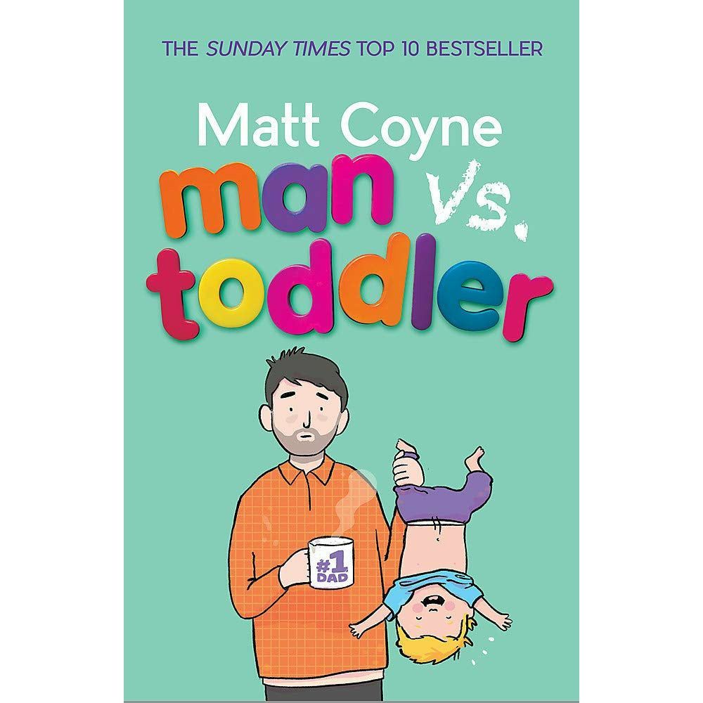 Man vs. Toddler By Matt Coyne (Parenting Book, Memoir Book)