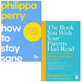 Philippa Perry Collection 2 Books Set (How To Stay Sane, The Book You Wish Your Parents Had Read)