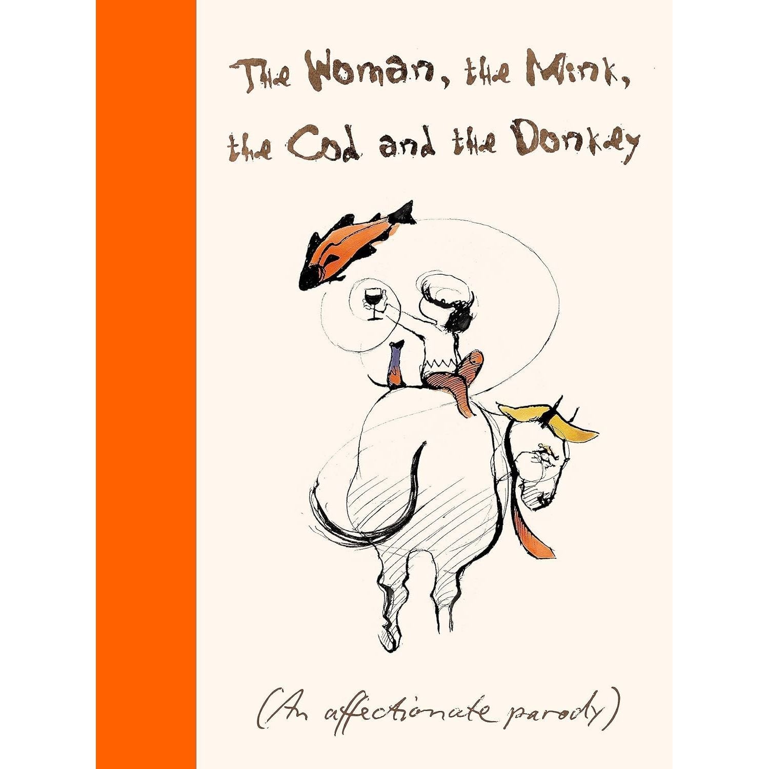 Always Remember, The Woman the Mink the Cod and the Donkey & The Girl the Penguin the Home-Schooling and the Gin 3 Books Collection Set