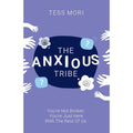 The Anxious Tribe : You're Not Broken. You're Just Here With The Rest of Us