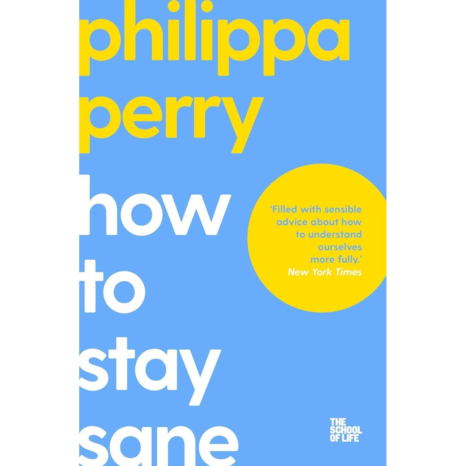 Reinventing Your Life, How To Stay Sane The School of Life, Thinking Fast and Slow 3 Books Collection Set