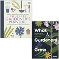 RHS Complete Gardener's Manual By DK and What Gardeners Grow By Bloom 2 Books Collection Set