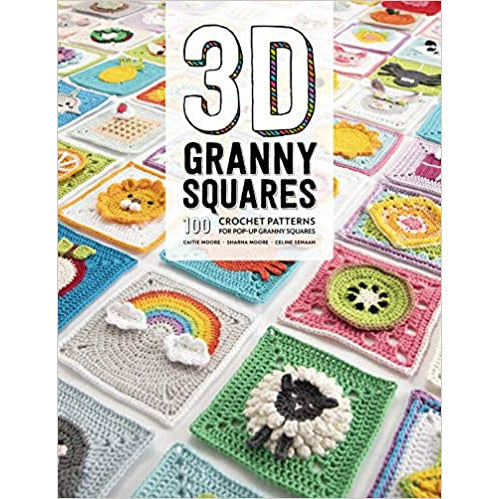 3D Granny Squares: 100 crochet patterns for pop-up granny squares - over 140,000 copies sold worldwide!