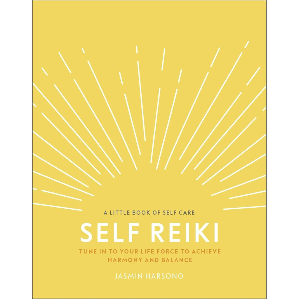 Self Reiki: Tune in to Your Life Force to Achieve Harmony and Balance by Jasmin Harsono