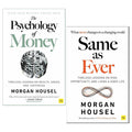 Same as Ever & The Psychology Of Money 2 Books Collection Set by Morgan Housel