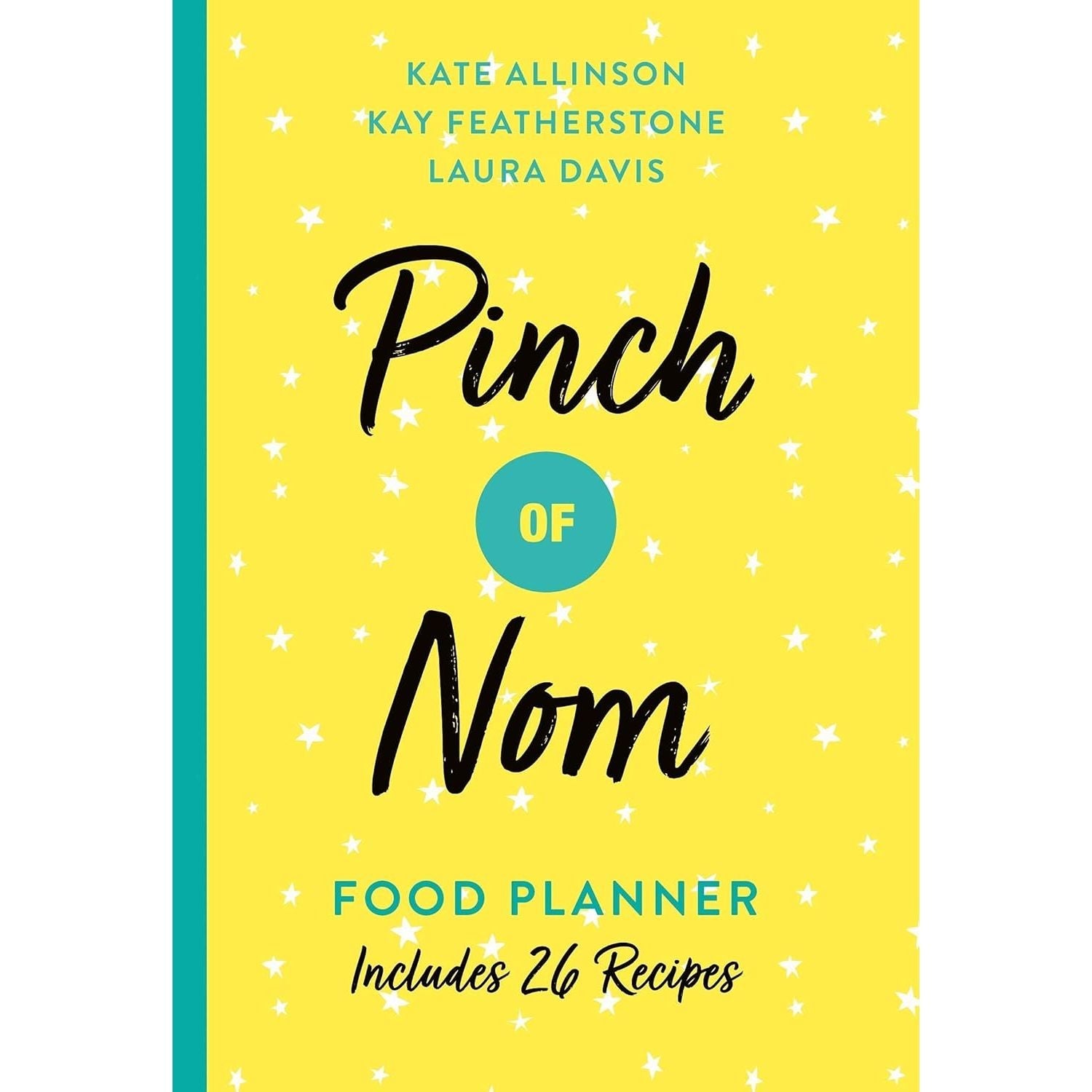 Pinch of Nom Food Planner Collection 3 Books Set By Kay Featherstone, Kate Allinson, Laura Davis (Pinch of Nom Food Planner, Everyday Light, [Hardcover] Quick and Easy)