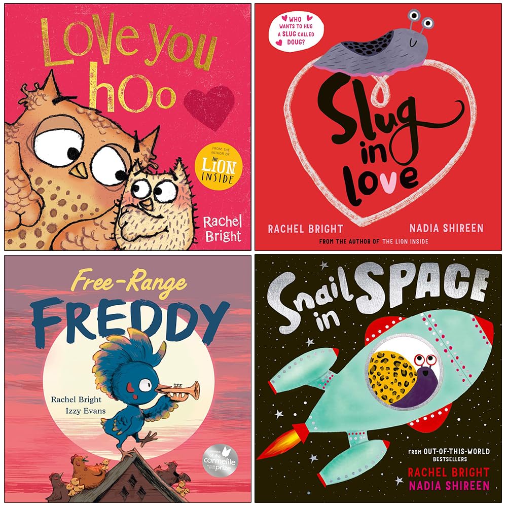 Rachel Bright Collection 4 Books Set (Love You Hoo, Slug in Love, Free-Range Freddy & Snail in Space)