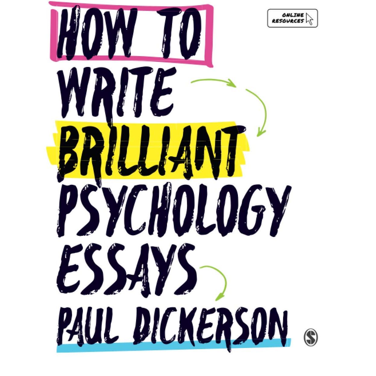 How to Write Brilliant Psychology Essays by Paul Dickerson