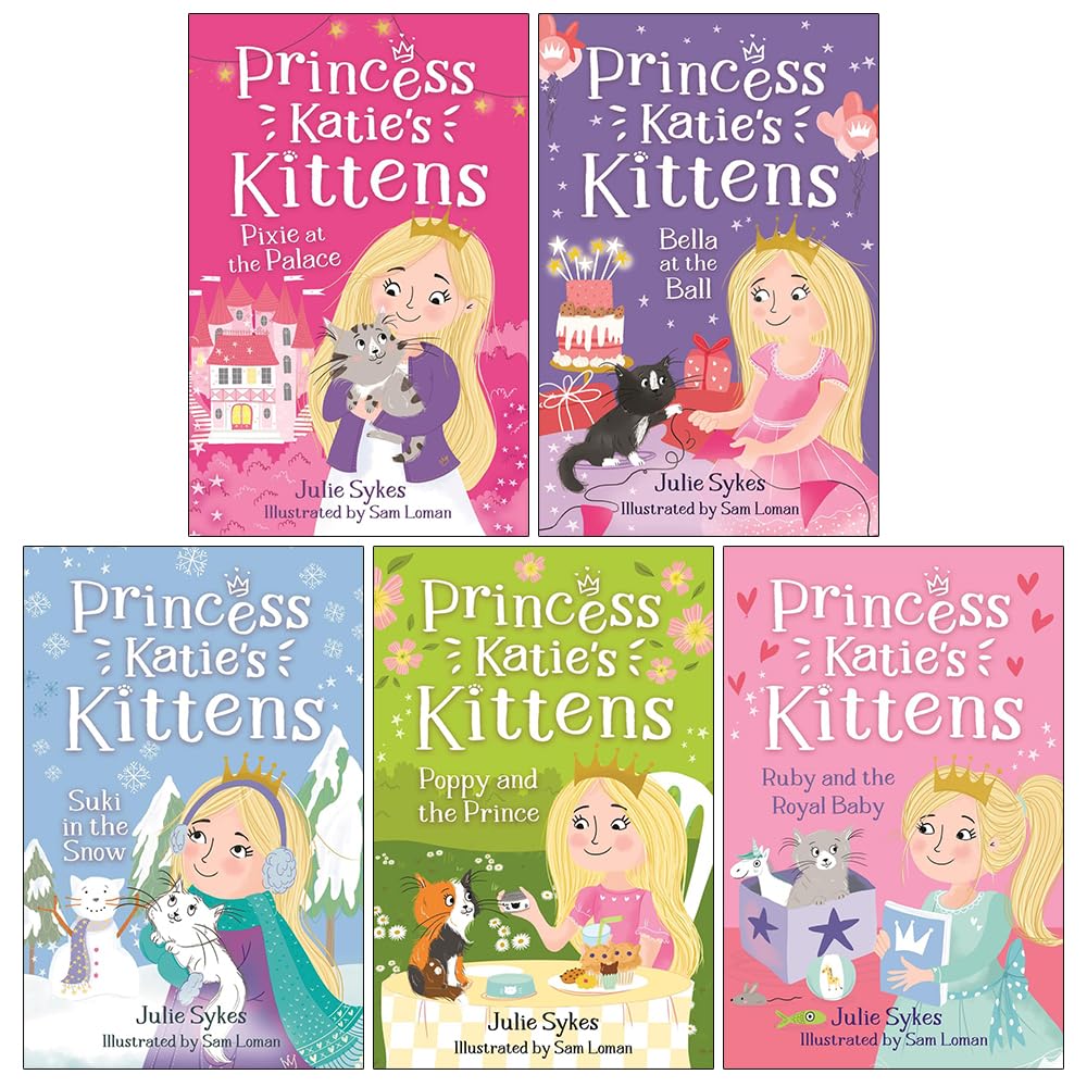 Princess Katie's Kittens Series 5 Books Collection Set By Julie Sykes (Pixie at the Palace, Bella at the Ball, Suki in the Snow, Poppy and the Prince and Ruby and the Royal Baby)