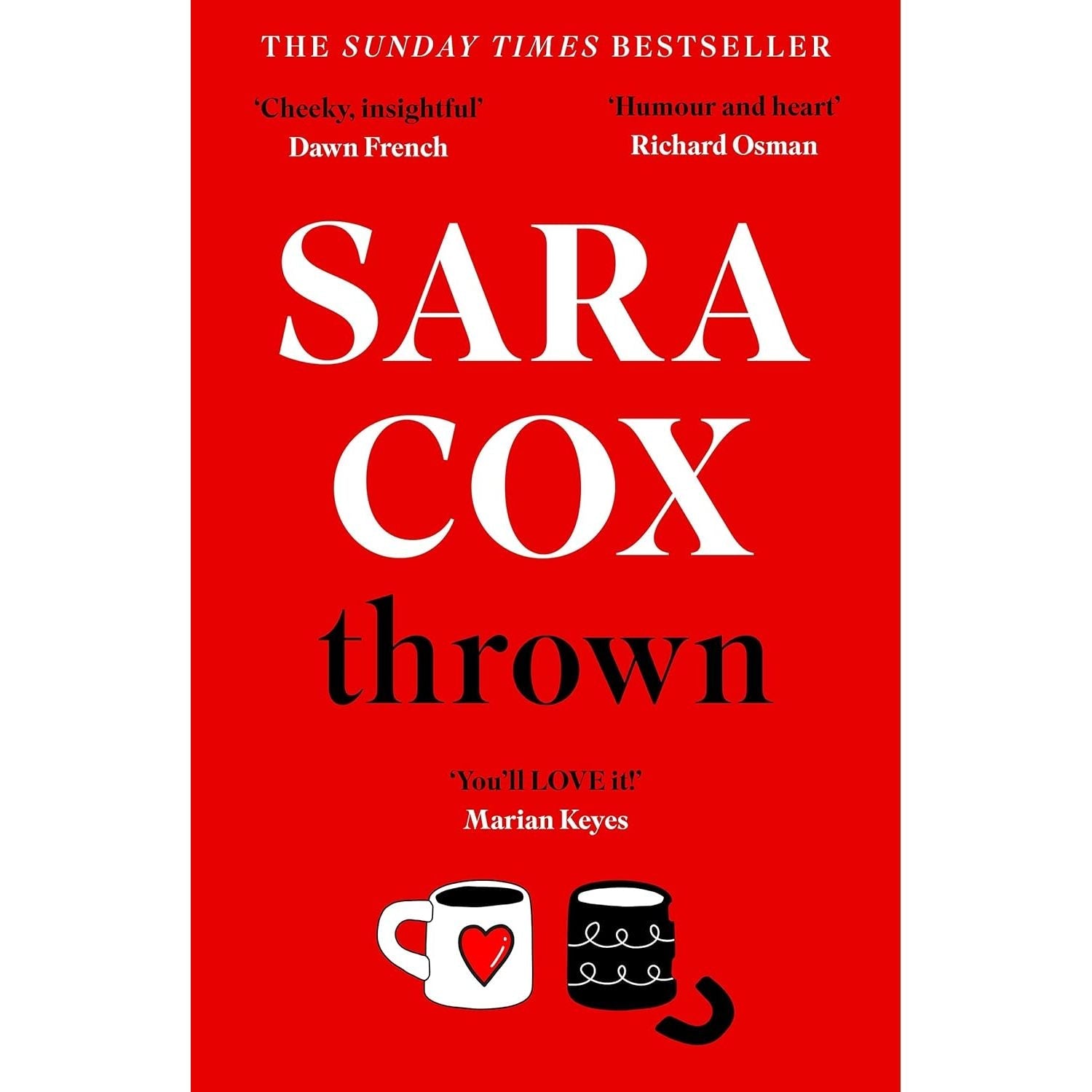 Sara Cox 3 Books Colection Set (Till the Cows Come Home, Way Back, Thrown)