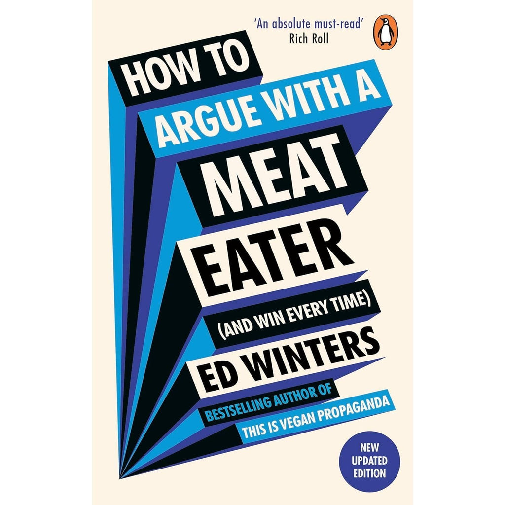 Ed Winters Collection 3 Books Set (This Is Vegan Propaganda, How to Argue With a Meat Eater & How to Go and Stay Vegan)