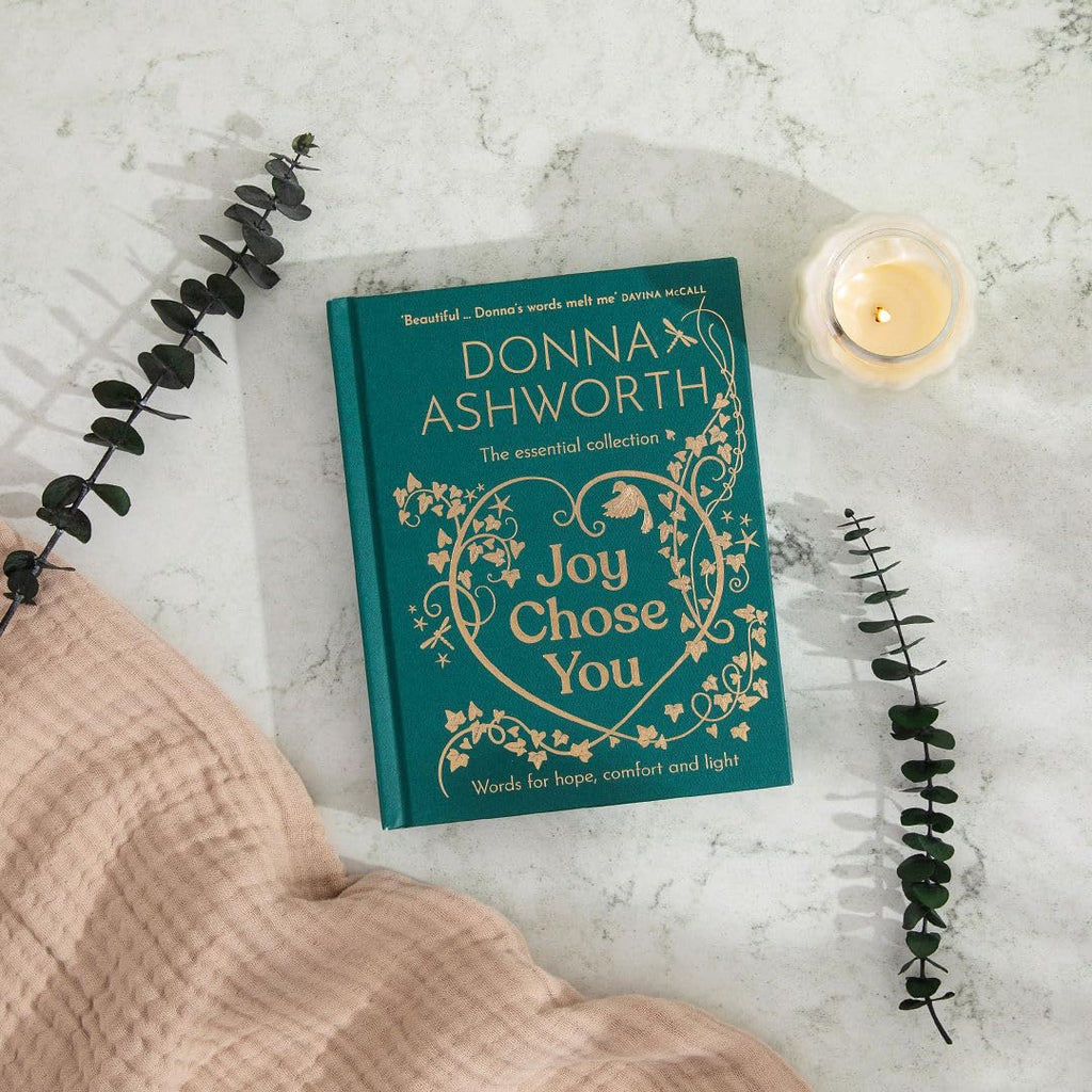 Joy Chose You: Words for Hope, Comfort and Light by Donna Ashworth
