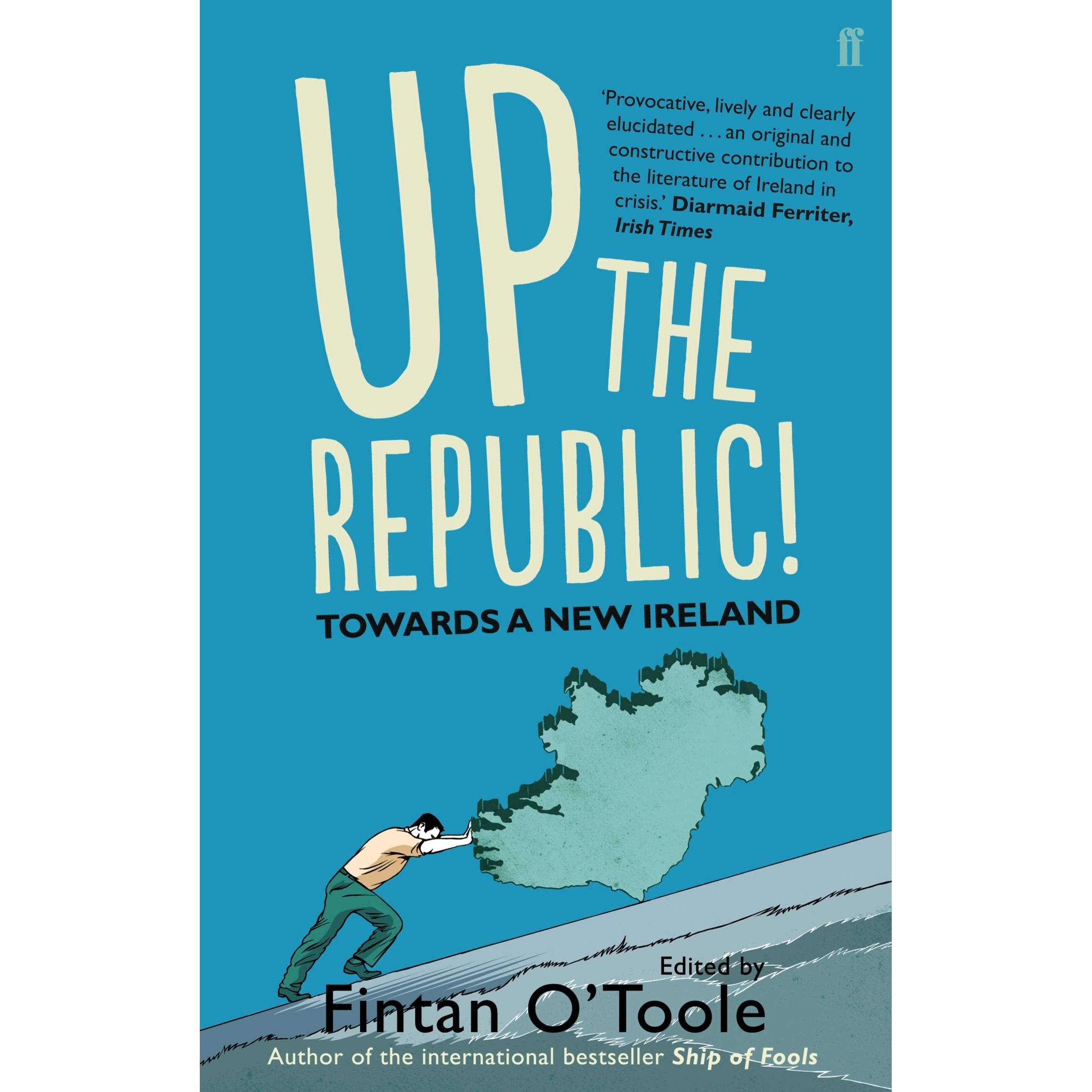Fintan O'Toole, Up the Republic! (Economic Book, Politics Book)