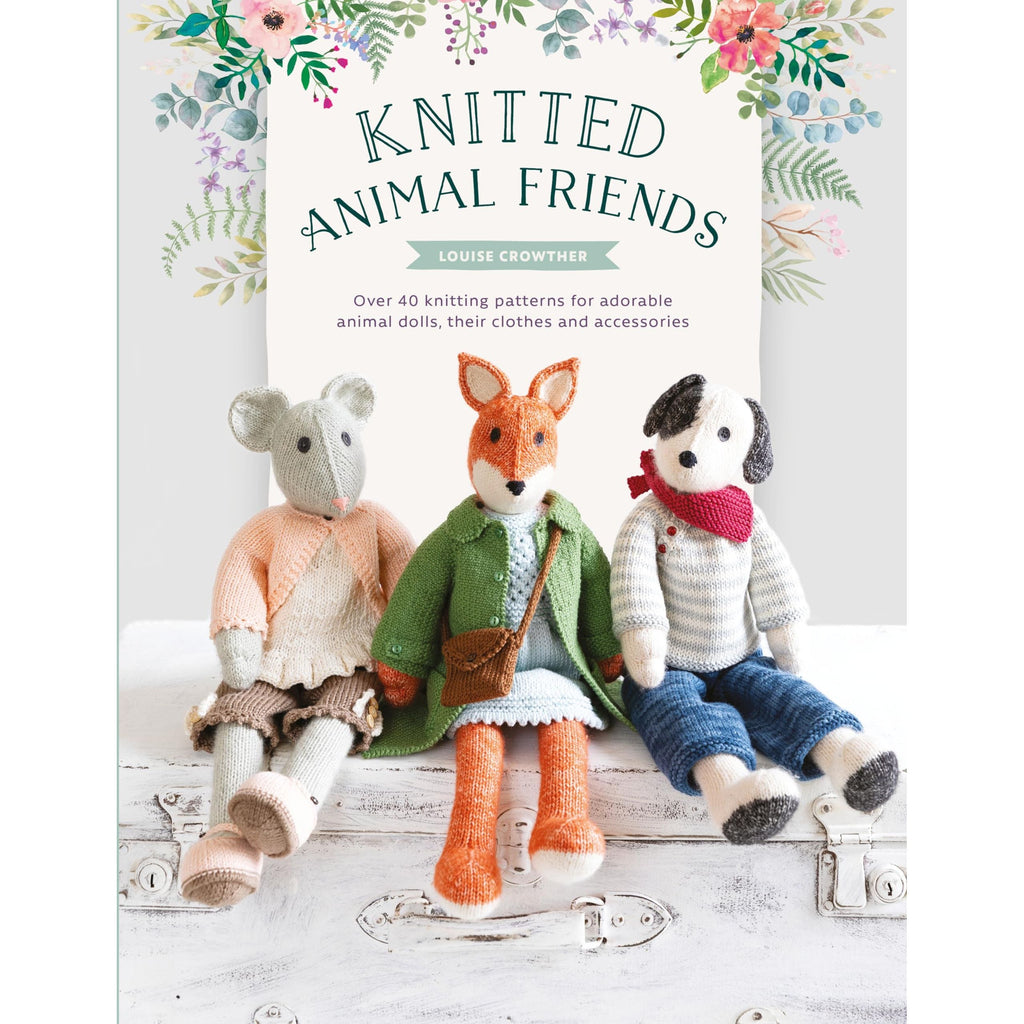 Knitted Animal Friends: Over 40 knitting patterns for adorable animal dolls, their clothes and accessories (Paperback Book)