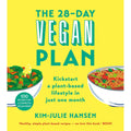 The 28-Day Vegan Plan: Kickstart a Plant-based Lifestyle in Just One Month by Kim Julie Hansen