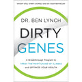 Dirty Genes: A Breakthrough Program to Treat the Root Cause of Illness and Optimize Your Health