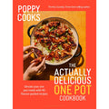 Poppy Cooks: The Actually Delicious One Pot Cookbook: From the No.1 Sunday Times bestselling author