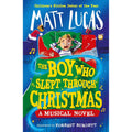 The Boy Who Slept Through Christmas: The most magical funny illustrated kids by Matt Lucas