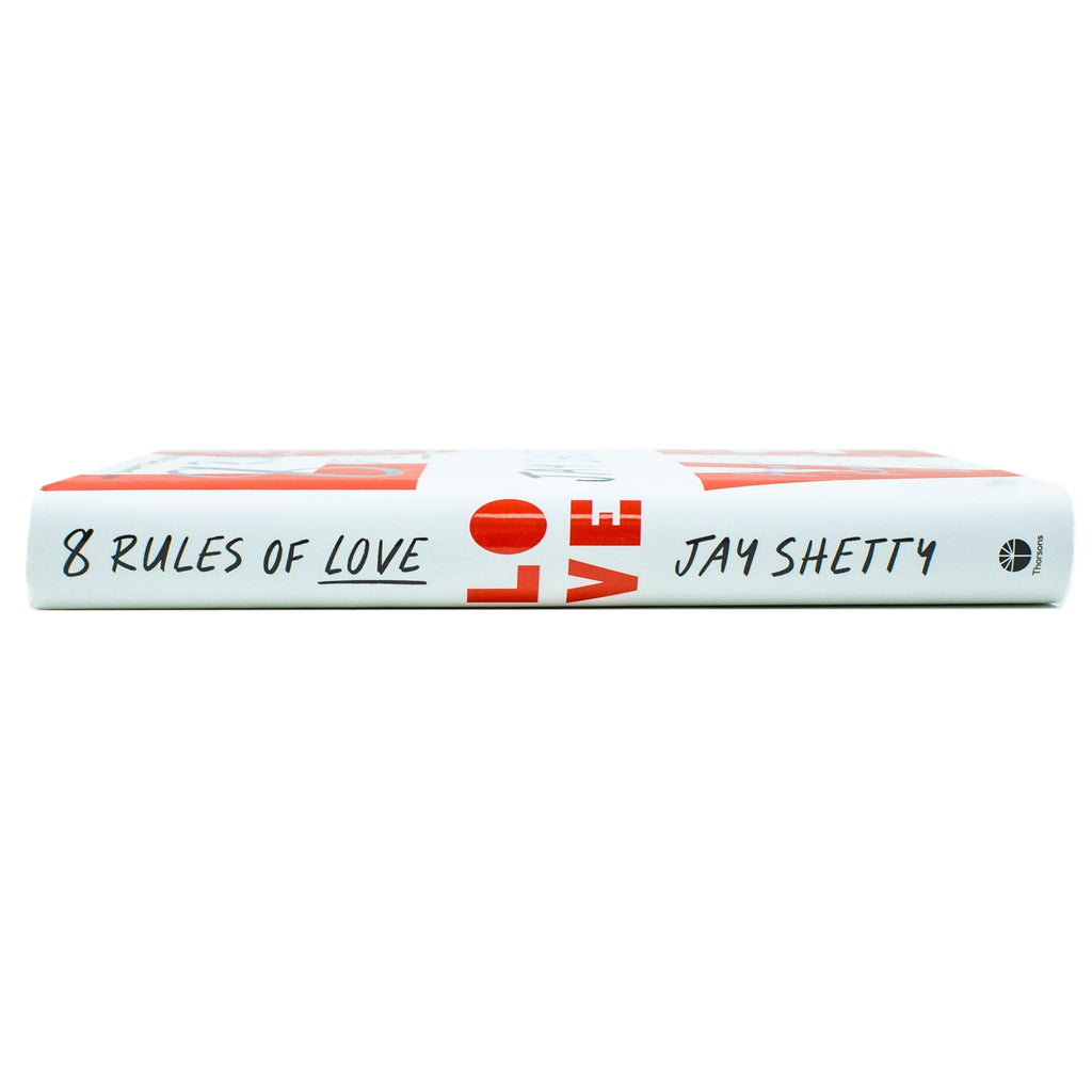 8 Rules of Love: From Sunday Times No.1 bestselling author Jay Shetty, a new guide on how to find lasting love and enjoy healthy relationships