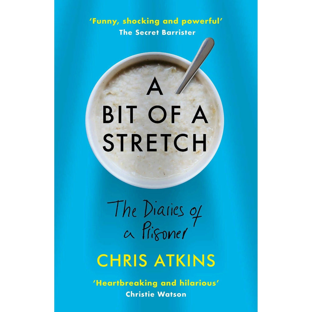 A Bit Of A Stretch - The Diaries Of A Prisoner