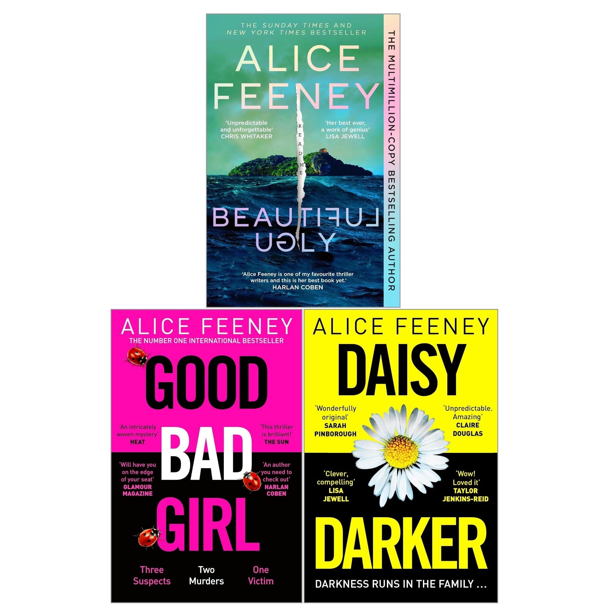 Alice Feeney 3 Books Collection Set (Beautiful Ugly, Daisy Darker, Good Bad Girl)