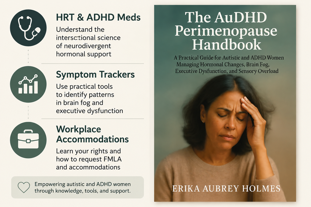 The AuDHD Perimenopause Handbook: A Practical Guide for Autistic and ADHD Women Managing Hormonal Changes, Brain Fog, Executive Dysfunction, and Sensory O