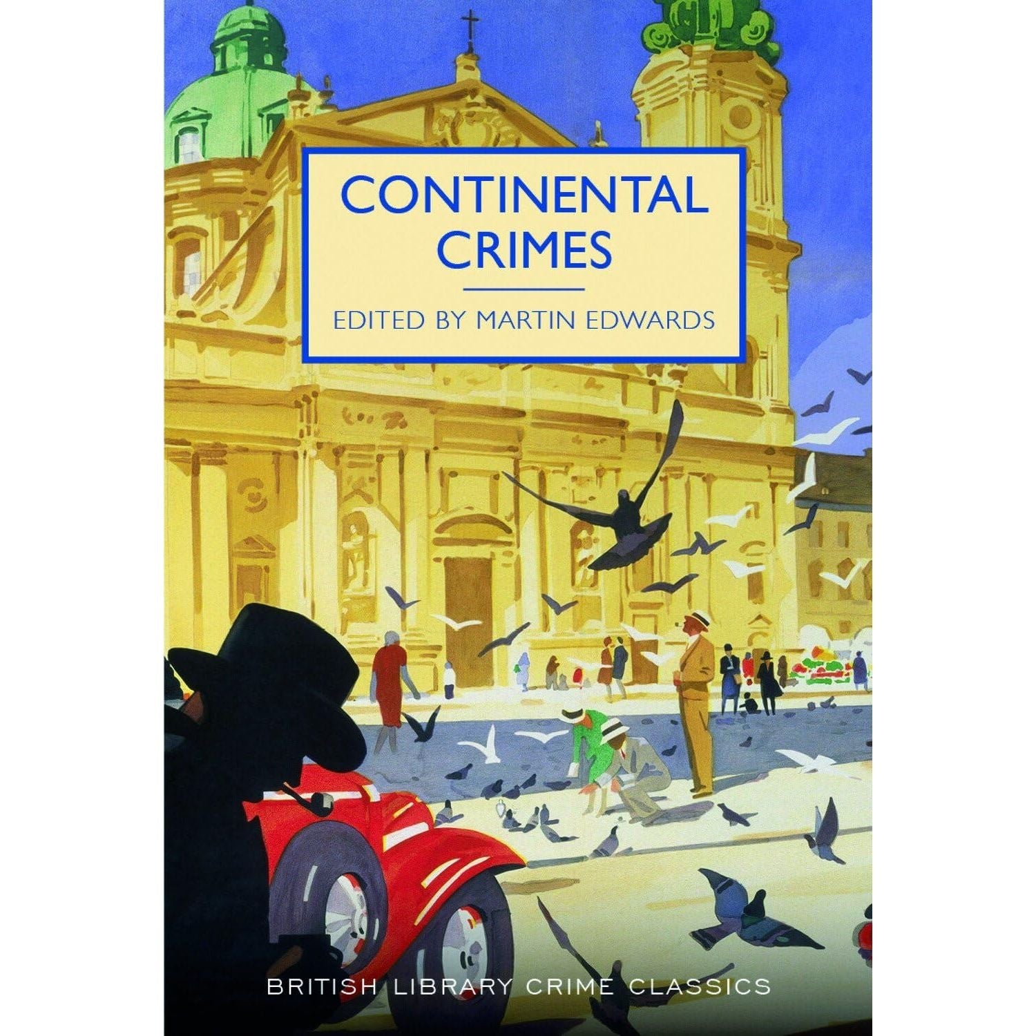 British Library Crime Classics Series Collection 4 Books Set (Calamity in Kent, Verdict of Twelve, Continental Crimes &amp; The 12.30 from Croydon)