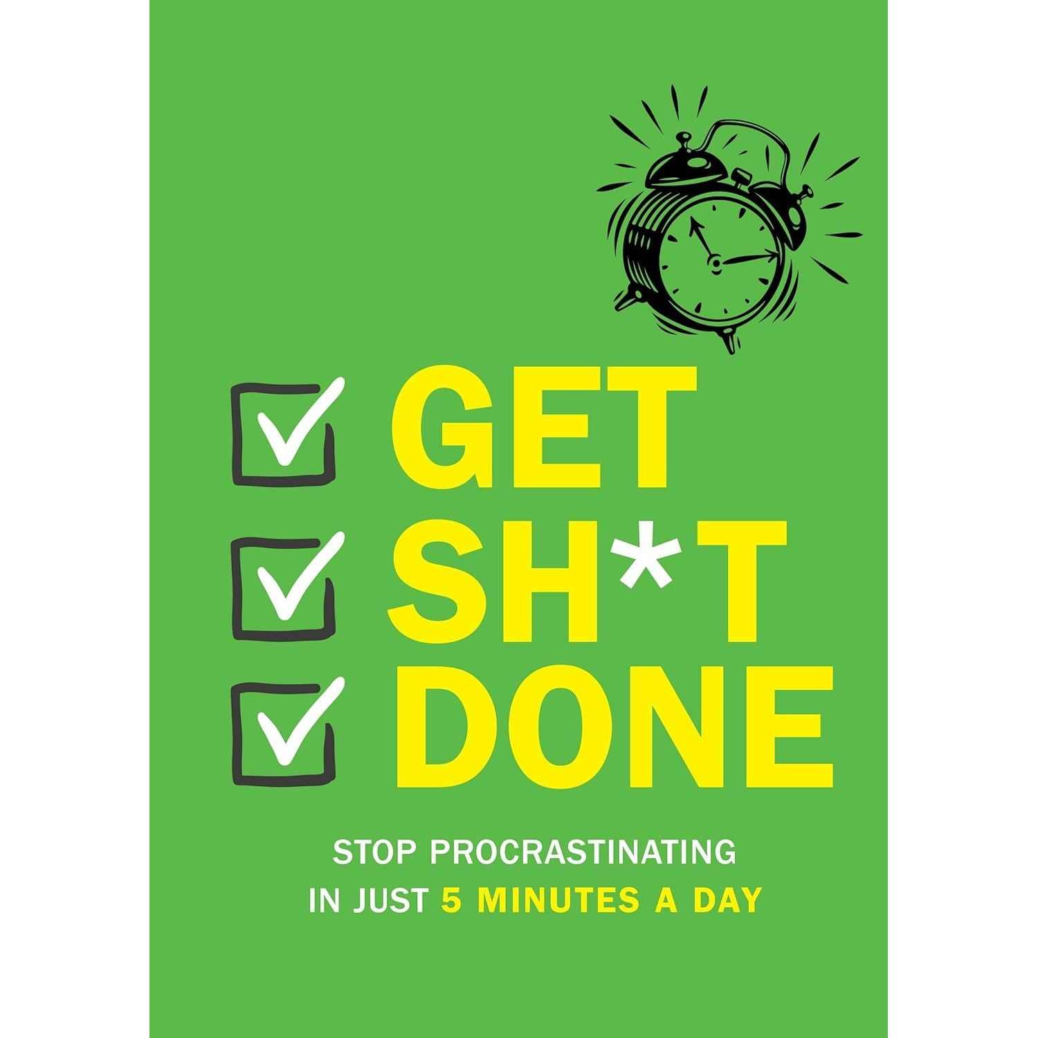 The Creative Act A Way of Being, Get Sh*t Done Stop Procrastinating In Just 5 Minutes A Day 2 Books Collection Set