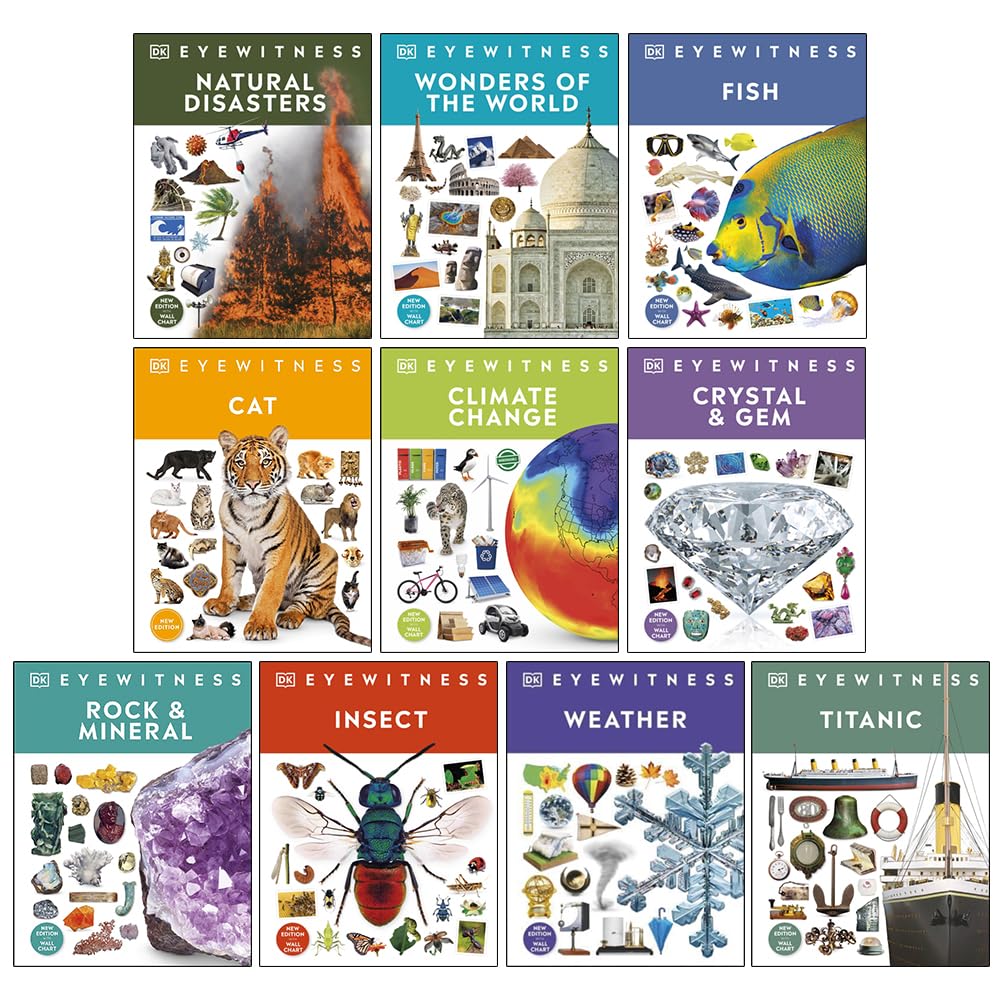 DK Eyewitness 10 Books Collection Set (SET 2 ) (Natural Disasters, Wonders of the World, Fish, Cat, Climate Change, Crystal and Gem, Rock and Mineral, Insect, Weather, Titanic)