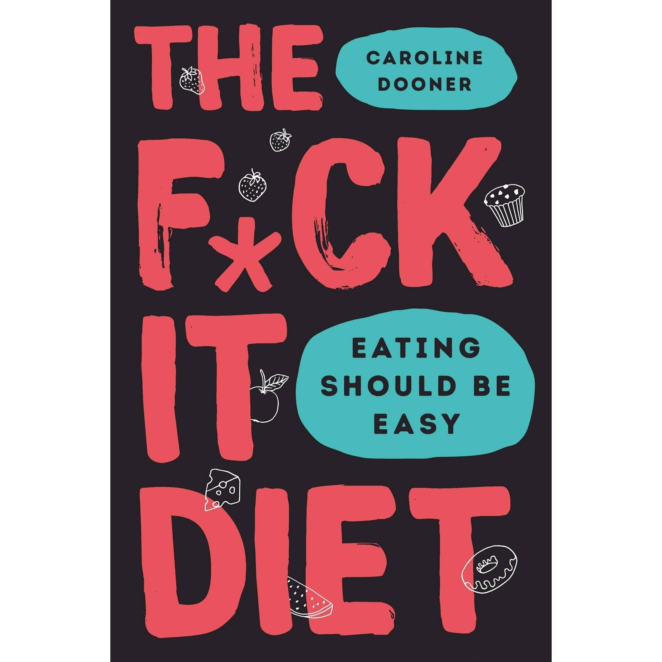 Anti Diet, The F*ck It Diet(HB), Just Eat 3 Books Collection Set Anti-Diet Guide
