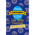 Happy, Confident Kids Life Skills Journal: Helps to develop kids' self-esteem and mindfulness through fun and engaging activities with 10 key life skills