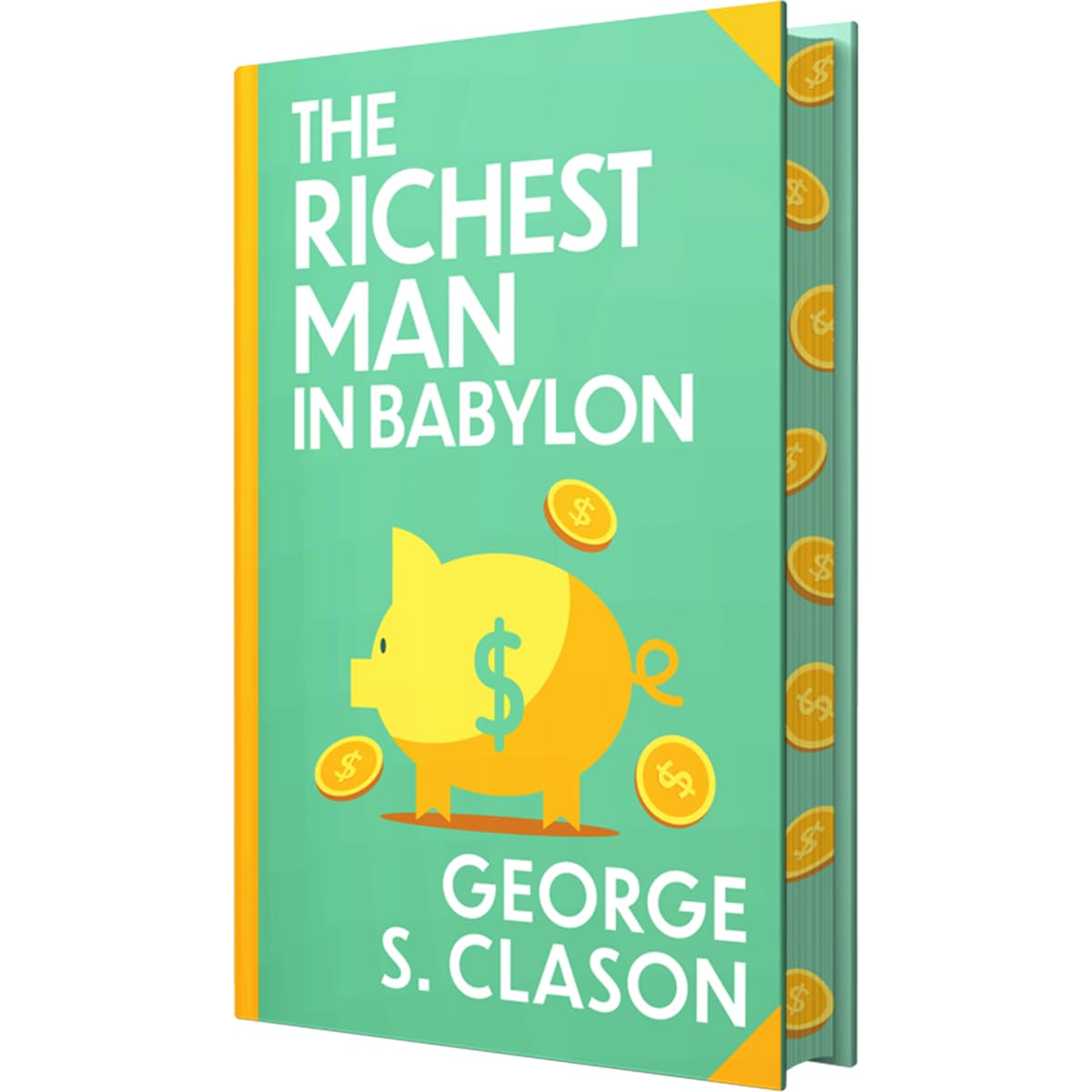 The Richest Man In Babylon by George S. Clason (Deluxe Hardback Sprayed Edge Edition)
