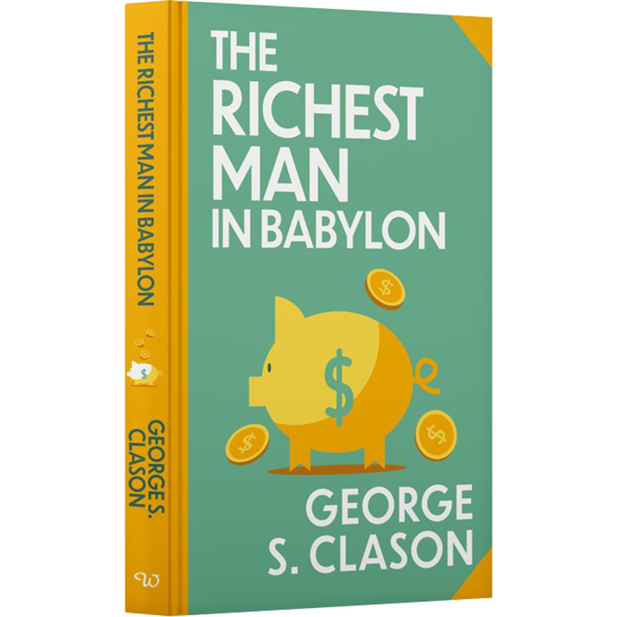 The Richest Man In Babylon by George S. Clason (Deluxe Hardback Sprayed Edge Edition)