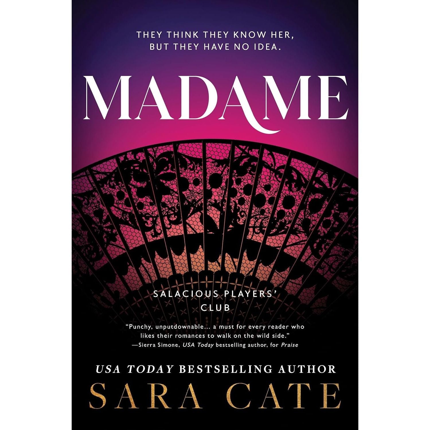 Salacious Players Club Series 6 Books Collection Set by Sara Cate (Praise, Eyes on Me, Give Me More, Mercy, Highest Bidder, Madame)