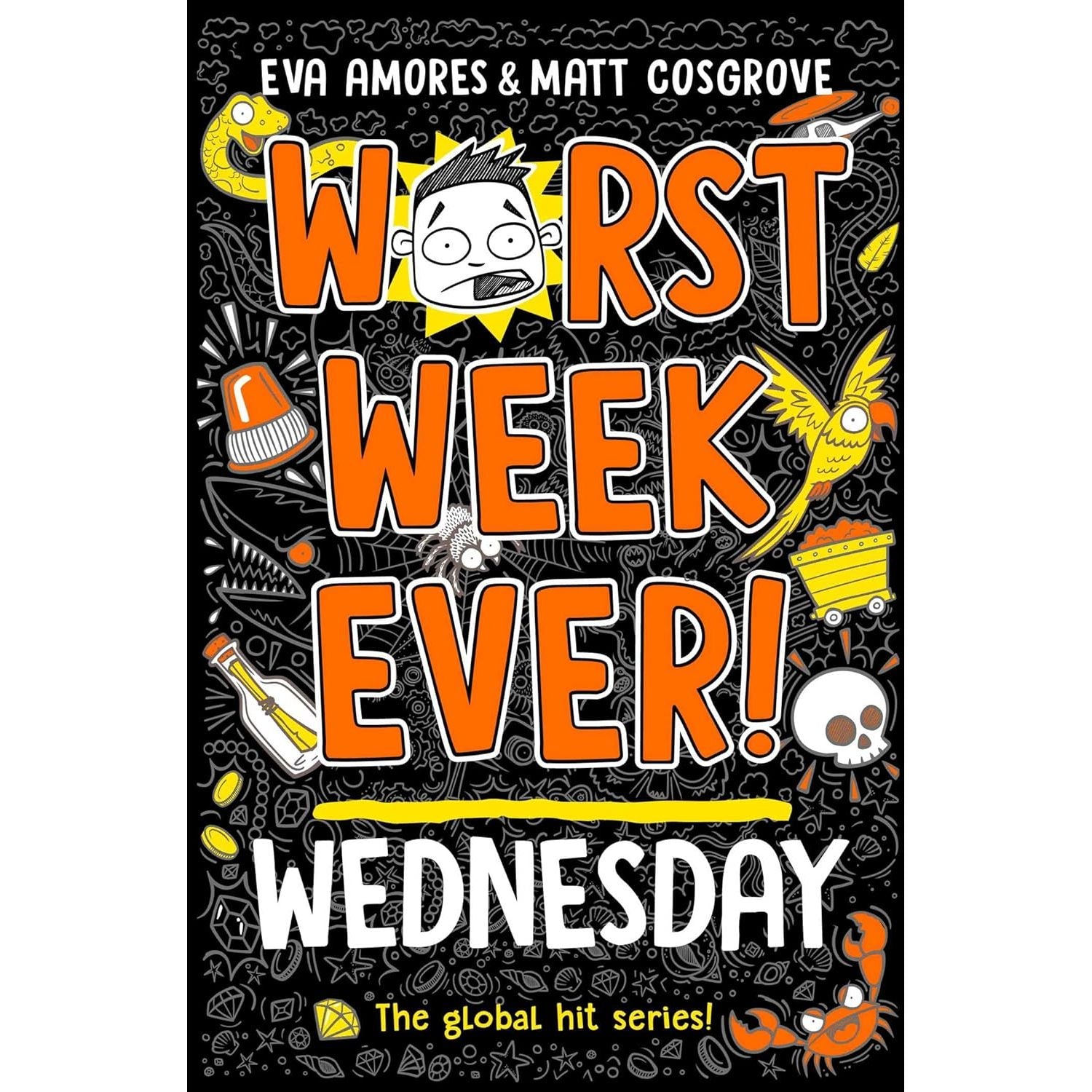 Worst Week Ever! Series 4 Books Collection Set (Monday, Tuesday, Wednesday, Thursday)