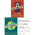 Matt Haig Collection Of 3 Books Set The Humans Reason To Stay Alive The Radleys