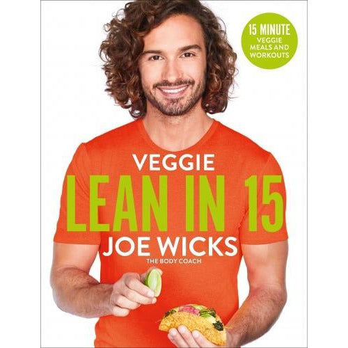 Joe Wicks Veggie Lean In 15 - 15 Minute Veggie Meals With Workouts
