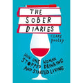 The Sober Diaries How One Woman Stopped Drinking And Started Living