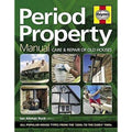 Haynes Period Property Manual: Care And Repair Of Old Houses