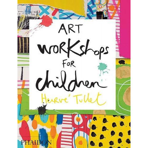 Art Workshops For Children Hardback By  Herve Tullet