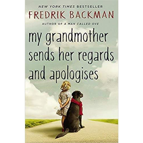 My Grandmother Sends Her Regards And Apologises by Fredrik Backman