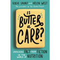 Is Butter A Carb Unpicking Fact From Fiction In The World Of Nutrition