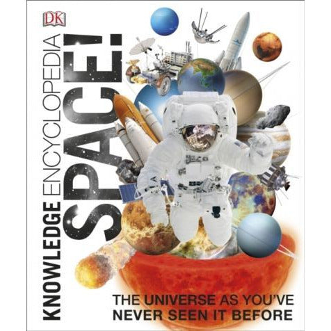 DK Knowledge Encyclopedia Space The Ultimate Space & Astronomy Reference Guide for Kids and Families - Planets, Stars, Galaxies & the Universe Explained