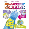 How To Be A Scientist by Steve Mould